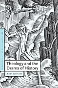 Theology and the Drama of History