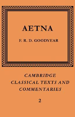 Incerti Auctoris Aetna (Cambridge Classical Texts and Commentaries, Series Number 2) (Volume 0)
