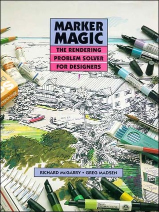 Marker Magic: The Rendering Problem Solver for Designers (Hardcover)
