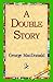 A Double Story