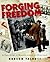 Forging Freedom: A True Story of Heroism During The Holocaust