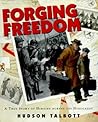 Forging Freedom: A True Story of Heroism During The Holocaust