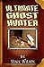 Ultimate Ghost Hunter: The Handbook for the Amateur Parapsychologist