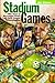 Stadium Games: Fifty Years of Big League Greed and Bush League Boondoggles