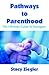 Pathways to Parenthood: The Ultimate Guide to Surrogacy