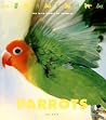 Parrots (The Wild World of Animals) Parrots (The Wild World of Animals)