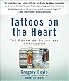 Tattoos on the Heart by Gregory Boyle Tattoos on the Heart by Gregory Boyle