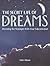 The Secret Life of Dreams :...