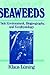 Seaweeds: Their Environment, Biogeography, and Ecophysiology