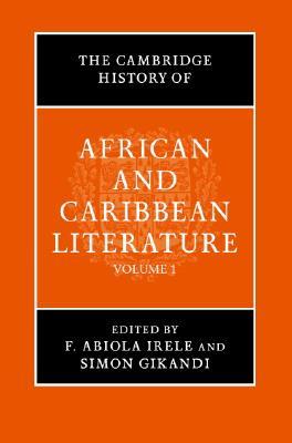 The Cambridge History of African and Caribbean Literature (2 Volumes)