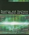 Reading and Deafness: Theory, Research, and Practice