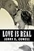 Love is Real: The Foundatio...