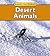 Desert Animals (Animals in Their Habitats)