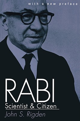 Rabi: Scientist and Citizen With a New Preface (Paperback)