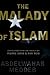 The Malady Of Islam