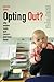 Opting Out?: Why Women Real...