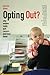 Opting Out? by Pamela Stone