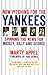 Now Pitching for the Yankees by Marty Appel
