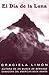 El Dia de la Luna (Spanish Edition)