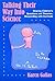 Talking Their Way Into Science: Hearing Children's Questions and Theories, Responding with Curriculum (Language and Literacy Series)