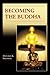 Becoming the Buddha: The Ritual of Image Consecration in Thailand (Buddhisms: A Princeton University Press Series)