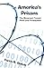 America's Prisons: The Movement Toward Profit and Privatization