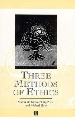 Three Methods of Ethics: a debate (Paperback)