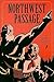 Northwest Passage: The Annotated Softcover Edition