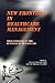 New Frontiers in Healthcare Management by Deborah Shlian