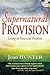 Supernatural Provision: Liv...