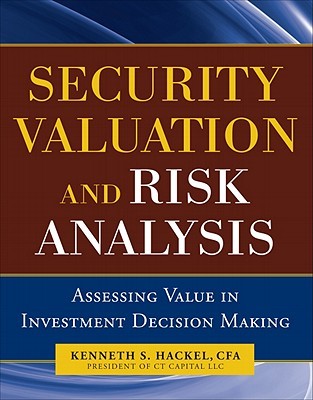Security Valuation and Risk Analysis: Assessing Value in Investment Decision-Making (Hardcover)