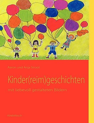Kinder(reim)geschichten: mit liebevoll gestalteten Bildern (German Edition)