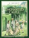 The Enchanted Castle by E. Nesbit