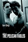 THE PELICAN FABLES by J Christian Enochs THE PELICAN FABLES by J Christian Enochs