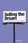 Selling the Dream: Why Advertising Is Good Business