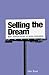 Selling the Dream: Why Advertising Is Good Business