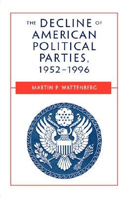 The Decline of American Political Parties, 1952-1996 (Paperback)