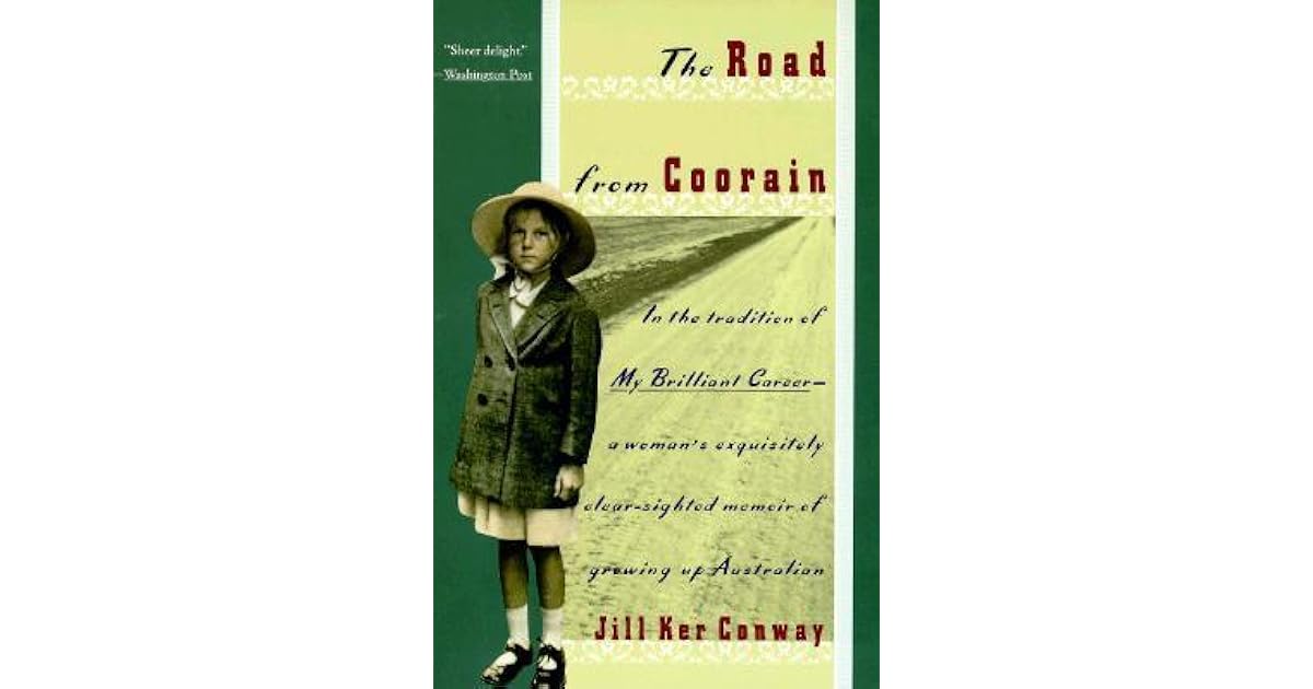 The Road From Coorain By Jill Ker Conway