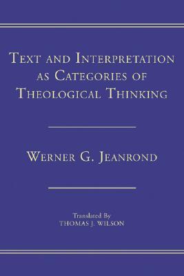 Text and Interpretation as Categories of Theological Thinking (Paperback)
