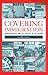 Covering Immigration by Leo R. Chavez