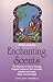 Enchanting Scents (Secrets of Aromatherapy)