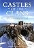 Castles of the Clans: The Strongholds and Seats of 750 Scottish Families and Clans