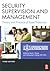 Security Supervision and Management: The Theory and Practice of Asset Protection
