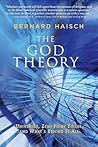 The God Theory by Bernard Haisch