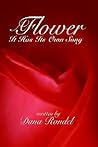 A Flower: It Has Its Own Song A Flower: It Has Its Own Song