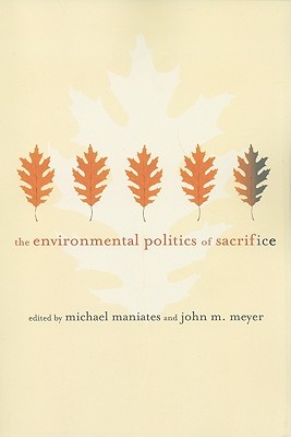 The Environmental Politics of Sacrifice (Mit Press)