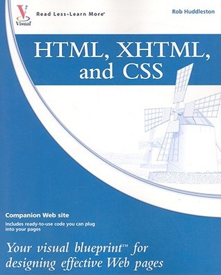 HTML, XHTML, and CSS: Your Visual Blueprint for Designing Effective Web Pages (Paperback)
