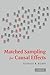Matched Sampling for Causal Effects