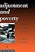 Adjustment and Poverty (Priorities for Development Economics)