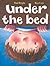Under the Bed